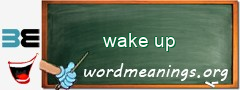 WordMeaning blackboard for wake up